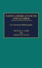 Native American Youth and Alcohol : An Annotated Bibliography - Book