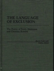 The Language of Exclusion : The Poetry of Emily Dickinson and Christina Rossetti - Book