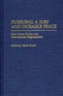 Pursuing a Just and Durable Peace : John Foster Dulles and International Organization - Book