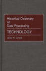 Historical Dictionary of Data Processing : Technology - Book