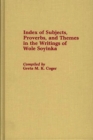 Index of Subjects, Proverbs, and Themes in the Writings of Wole Soyinka - Book