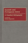 Spanish and Portuguese Jewry: : A Classified Bibliography - Book