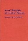 Social Workers and Labor Unions - Book