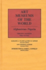 Art Museums of the World : Afghan Nigeria-Vol.1 - Book