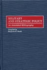 Military and Strategic Policy : An Annotated Bibliography - Book