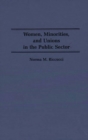 Women, Minorities, and Unions in the Public Sector - Book