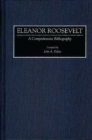 Eleanor Roosevelt : A Comprehensive Bibliography - Book