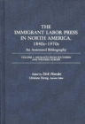 The Immigrant Labor Press in North America, 1840s-1970s: An Annotated Bibliography : Volume 3: Migrants from Southern and Western Europe - Book