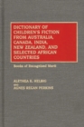 Dictionary of Children's Fiction from Australia, Canada, India, New Zealand, and Selected African Countries : Books of Recognized Merit - Book