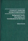 Conflict Over the World's Resources : Background, Trends, Case Studies, and Considerations for the Future - Book