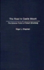The Road to Castle Mount : The Science Fiction of Robert Silverberg - Book