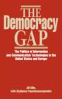 The Democracy Gap : The Politics of Information and Communication Technologies in the United States and Europe - Book