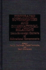 Perforated Sovereignties and International Relations : Trans-Sovereign Contacts of Subnational Governments - Book