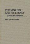 The New Deal and its Legacy : Critique and Reappraisal - Book