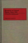 Research in Critical Theory Since 1965 : A Classified Bibliography - Book