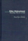 Elder Mistreatment : Deciding Who is at Risk - Book