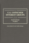 U.S. Consumer Interest Groups : Institutional Profiles - Book