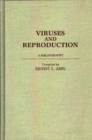Viruses and Reproduction : A Bibliography - Book