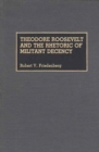 Theodore Roosevelt and the Rhetoric of Militant Decency - Book