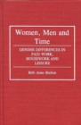 Women, Men, and Time : Gender Difference in Paid Work, Housework and Leisure - Book