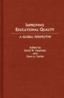 Improving Educational Quality : A Global Perspective - Book