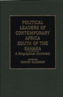 Political Leaders of Contemporary Africa South of the Sahara : A Biographical Dictionary - Book