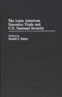 The Latin American Narcotics Trade and U.S. National Security - Book