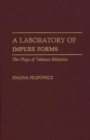 A Laboratory of Impure Forms : The Plays of Tadeusz Rozewicz - Book