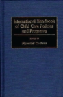 International Handbook of Child Care Policies and Programs - Book