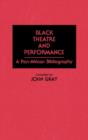 Black Theatre and Performance : A Pan-African Bibliography - Book