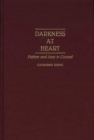 Darkness at Heart : Fathers and Sons in Conrad - Book