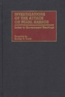 Investigations of the Attack on Pearl Harbor : Index to Government Hearings - Book