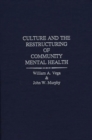 Culture and the Restructuring of Community Mental Health - Book