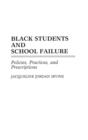 Black Students and School Failure : Policies, Practices, and Prescriptions - Book