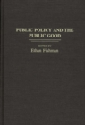Public Policy and the Public Good - Book