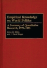 Empirical Knowledge on World Politics : A Summary of Quantitative Research, 1970-1991 - Book