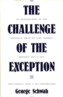 The Challenge of the Exception : An Introduction to the Political Ideas of Carl Schmitt Between 1921 and 1936 - Book