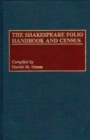 The Shakespeare Folio Handbook and Census - Book