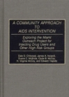 A Community Approach to AIDS Intervention : Exploring the Miami Outreach Project for Injecting Drug Users and Other High Risk Groups - Book
