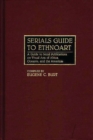 Serials Guide to Ethnoart : A Guide to Serial Publications on Visual Arts of Africa, Oceania, and the Americas - Book