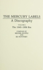The Mercury Labels : A Discography [5 volumes] - Book