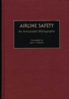 Airline Safety : An Annotated Bibliography - Book