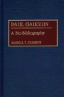 Paul Gauguin : A Bio-Bibliography - Book