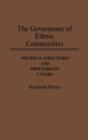 The Governance of Ethnic Communities : Political Structures and Processes in Canada - Book