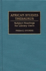 African Studies Thesaurus : Subject Headings for Library Users - Book
