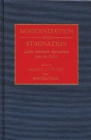 Modernization and Stagnation : Latin American Agriculture into the 1990s - Book