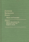 Outdoor Recreation Policy : Pleasure and Preservation - Book