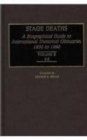 Stage Deaths [2 volumes] : A Biographical Guide to International Theatrical Obituaries, 1850 to 1990 - Book