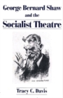 George Bernard Shaw and the Socialist Theatre - Book