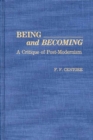 Being and Becoming : A Critique of Post-Modernism - Book